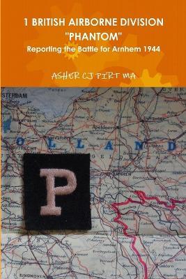 1 British Airborne Division Phantom - ASHER PIRT - cover
