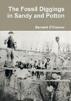 The Fossil Diggings in Sandy and Potton - Bernard O'Connor - cover
