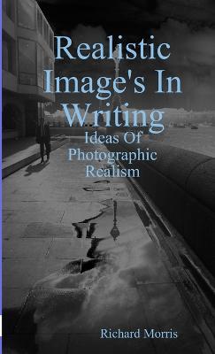 Realsitic Image's In Writing - Richard Morris - cover