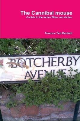 The Cannibal mouse - Terence Ted Beckett - cover