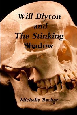 Will Blyton and The Stinking Shadow - Michelle Barber - cover