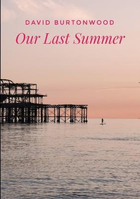 Our Last Summer - David Burtonwood - cover