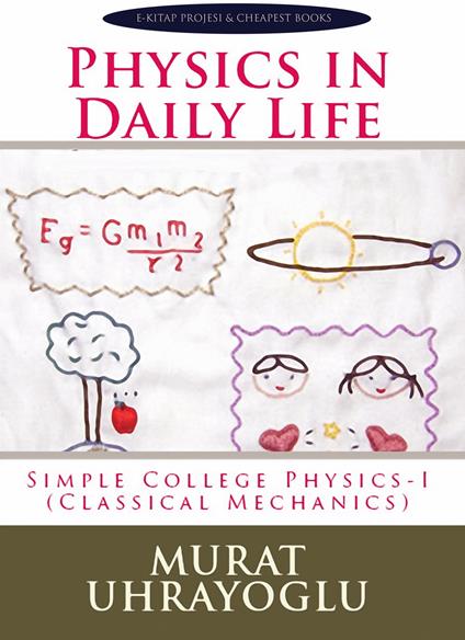 Physics In Daily Life - Murat Uhrayoglu - ebook