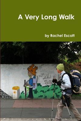 A Very Long Walk - Rachel Escott - cover