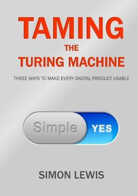 Taming the Turing Machine - Simon Lewis - cover