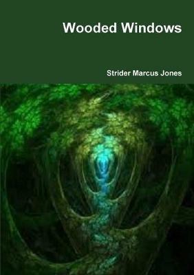 Wooded Windows - Mr Strider Marcus Jones - cover