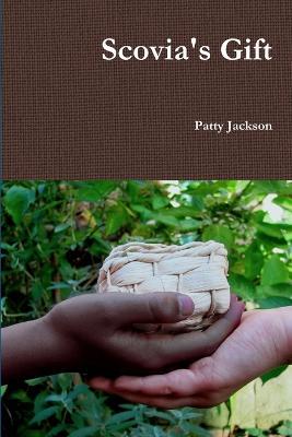 Scovia's Gift - Patty Jackson - cover
