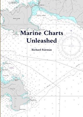Marine Charts Unleashed - Richard Fairman - cover