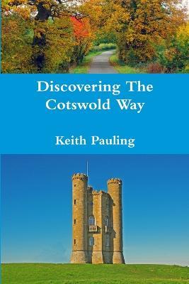 Discovering The Cotswold Way - Keith Pauling - cover
