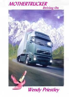 Mothertrucker - Driving on - Wendy Priestley - cover