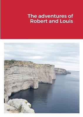The adventures of Robert and Louis - Gaetano Failla - cover
