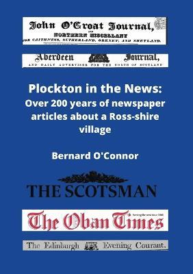 Plockton in the News: Over 200 years of newspaper articles about a Ross-shire village - Bernard O'Connor - cover