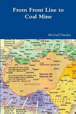 From Front Line to Coal Mine - Michael Fitzalan - cover