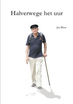 Halverwege Het Uur - Jan Blom - cover