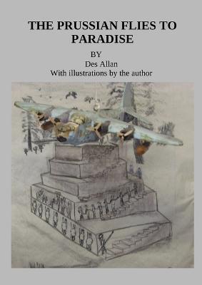The Prussian Flies to Paradise - Des Allan - cover
