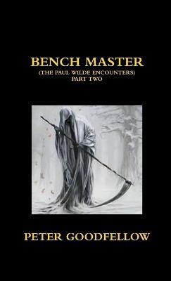 Bench Master - Peter Goodfellow - cover