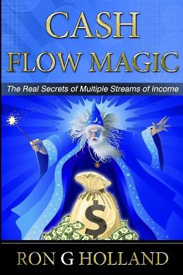 Cash Flow Magic - Ron G Holland - cover