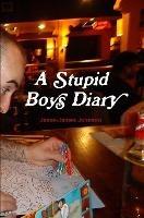 A Stupid Boys Diary