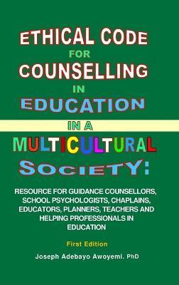 Ethical Code for Counselling in Education in A Multicultural Society - JOSEPH ADEBAYO AWOYEMI - cover