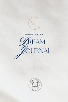 Night Notes / Dream Journal - Agnieszka Swiatkowska-Sulecka - cover