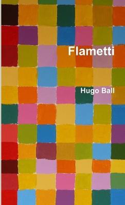 Flametti - Hugo Ball - cover