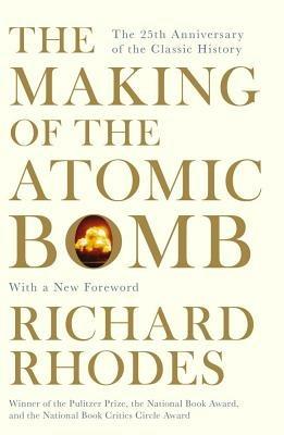 The Making Of The Atomic Bomb - Richard Rhodes - cover