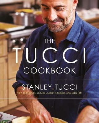 The Tucci Cookbook: Family, Friends and Food - Stanley Tucci - cover