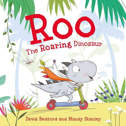 Roo the Roaring Dinosaur - David Bedford,Mandy Stanley - ebook