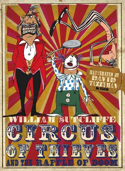 Circus of Thieves and the Raffle of Doom - William Sutcliffe,David Tazzyman - ebook