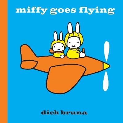 Miffy Goes Flying - Dick Bruna - cover