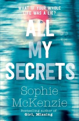 All My Secrets - Sophie McKenzie - cover