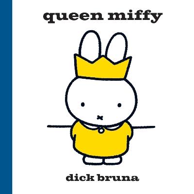 Queen Miffy - Dick Bruna - cover