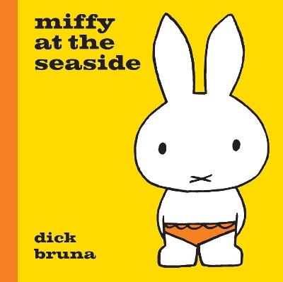 Miffy at the Seaside - Dick Bruna - cover