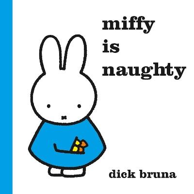 Miffy is Naughty - Dick Bruna - cover