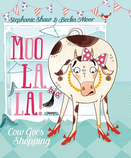 Moo La La - Stephanie Shaw,Becka Moor - ebook