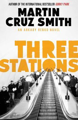 Three Stations - Martin Cruz Smith - cover