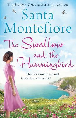 The Swallow and the Hummingbird - Santa Montefiore - cover
