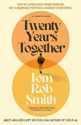 Twenty Years Together: The beautiful new love story from the multi-million copy bestselling author, perfect for fans of David Nicholls - Tom Rob Smith - cover