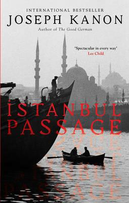 Istanbul Passage - Joseph Kanon - cover