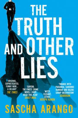 The Truth and Other Lies - Sascha Arango - cover