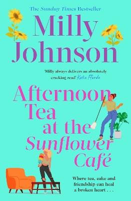 Afternoon Tea at the Sunflower Café - Milly Johnson - cover
