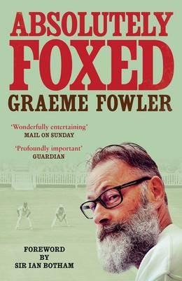 Absolutely Foxed - Graeme Fowler - cover