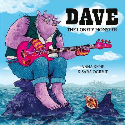 Dave the Lonely Monster - Anna Kemp - cover