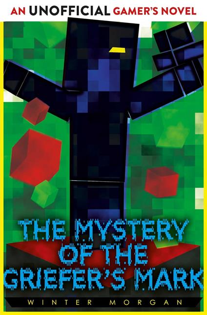 The Mystery of the Griefer's Mark - Winter Morgan - ebook