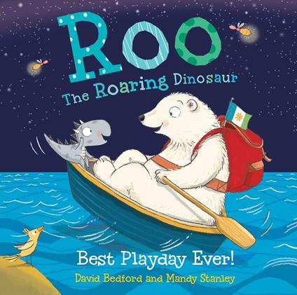 Roo the Roaring Dinosaur: Best Playday Ever! - David Bedford,Mandy Stanley - ebook