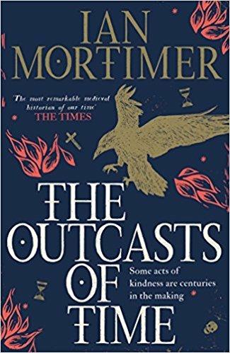 The Outcasts of Time - Ian Mortimer - 2
