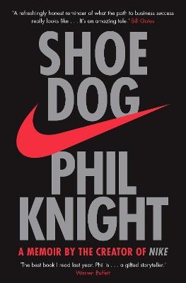 Shoe Dog: A Memoir by the Creator of NIKE - Phil Knight - cover