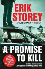 A Promise to Kill: A Clyde Barr Thriller