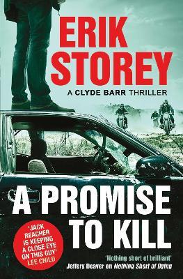 A Promise to Kill: A Clyde Barr Thriller - Erik Storey - cover