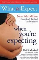 What to Expect When You're Expecting 5th Edition - Heidi Murkoff - cover